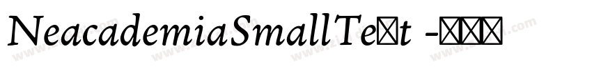 NeacademiaSmallText 字体转换 NeacademiaSmallText 字体转换